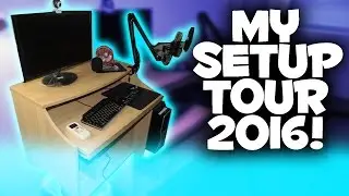 MY FIRST SETUP TOUR 2016!