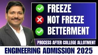 FREEZE OR NOT FREEZE? WHAT TO DO AFTER ALLOTMENT? FOR ENGINEERING ADMISSION 2025 | DINESH SIR