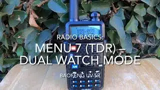 Radio Basics: Menu 7 (TDR) &ndash; Dual Watch Mode