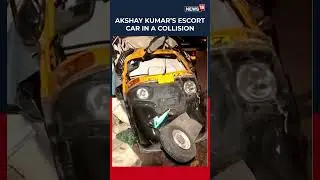 Akshay Kumar&rsquo;s Convoy Vehicle Was Involved In A Road Accident In Mumbai&rsquo;s Juhu N18S