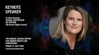 Keynote: Australia&rsquo;s Place And Performance in the Global Struggle Against Torture