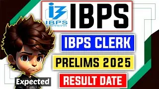 📢 IBPS Clerk Prelims 2025 Result Date Expected - Very Less Time Now 😱