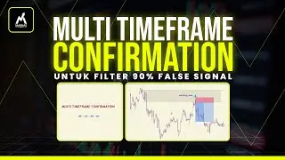 MULTI TIMEFRAME CONFIRMATION (Filter 90% False Signal) - Markas Trader