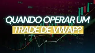 FECHAMENTO DE MERCADO - Quando operar um trade de VWAP no DOLFUT e WINFUT?