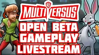MultiVersus Open Beta Early Access Gameplay Livestream