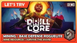 Drill Core | Demo | Game Play | Let's Try | Mining / Base Defense Rougelite