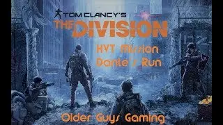 High Value Target Missions. Dante's Run. The Division