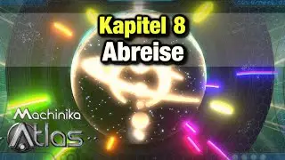 Machinika: Atlas Kapitel 8 - Abreise 🧩 Let's Play | Mystery Puzzle