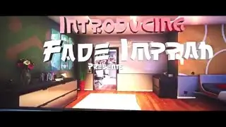Introducing Fade Imprah