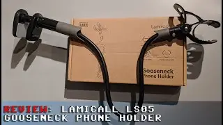 REVIEW: LAMICALL LS05 GOOSENECK PHONE HOLDER