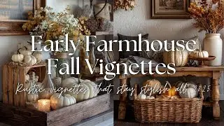 🍂How to Decorate with Early Fall Vignettes for a Rustic Farmhouse Home You&rsquo;ll Love (2025 Decor Tips)