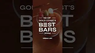 10 Of The Best Bars On The Gold Coast | Our editor's 2024 picks #GoldCoast #Australia #UrbanList