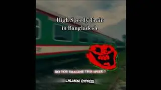 High Speedy Train in Bangladesh.☠️ Bangladesh Railway. #bangladesh  #highspeedtrain #bluetrain