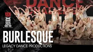 Burlesque - Legacy Dance Productions - VIEW Dance Challenge