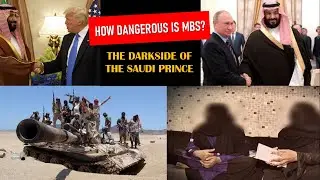 Dark side of The Saudi prince: how dangerous is MBS? - Revealed