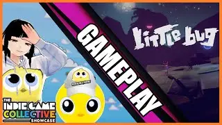 Little Bug |  GAMEPLAY | XBOX SERIES XS | IGC Showcase