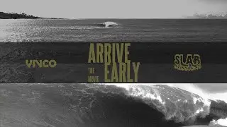 ARRIVE EARLY - THE MOVIE // SlabSessions Bodyboarding