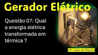 QUESTÃO 07 - Uma bateria de fem 6 V e resistência interna 2 Ω é ligada a um resistor de 10 Ω.