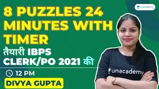 तैयारी IBPS CLERK/PO 2021 की - 8 Puzzles 24 Minutes with Timer | Day-152 | Bank pro by Divya Gupta