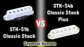 STK-S1b vs STK-S4b - Seymour Duncan Pickups