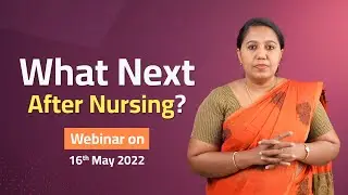 What Next After Nursing? FREE Webinar On 16th May 2022