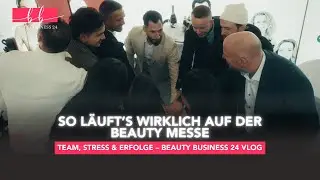 VLOG: So l&auml;uft&rsquo;s WIRKLICH auf der Beauty Messe 😱 | Team, Stress & Erfolge &ndash; Beauty Business 24