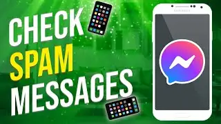How To Check Spam Messages On Facebook Messenger