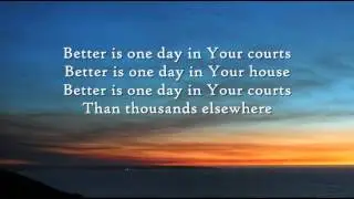 Better is one day - Instrumental with lyrics