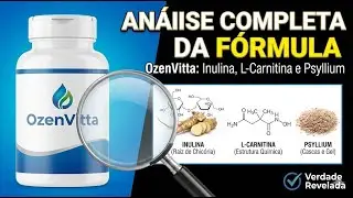 OzenVitta: An&aacute;lise Completa da F&oacute;rmula (Inulina, L-Carnitina e Psyllium)