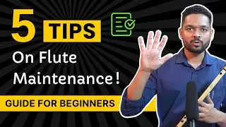 Flute Maintenance | Flute Maintenance Tips | Flute Maintenance Guide | Beginner Flute Buying Guide