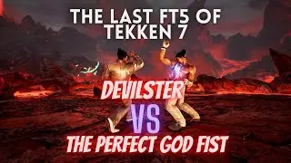 The Last FT5 | Devilster Vs The Perfect God Fist!