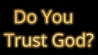 Do You Trust God