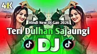 Teri Dulhan Sajaoongi Dj (Remix) | TikTok | Hindi New Dj Gaan 2026 | Hindi Dj Song | Hindi Dj Remix