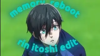 Sae leaves Rin 》EDIT #bluelock #animeedit #anime #edit #rinitoshi #memoryreboot #bluelockedit