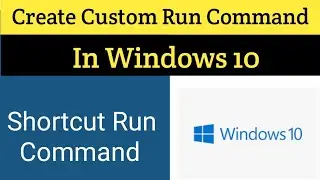 How to Create a Custom Run Command in Windows 10