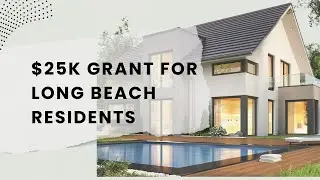 🚨 Attention Long Beach Residents! The First-Time Homebuyer Assistance Program offers up to $25K