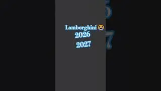 Lamborghini ke pass pahle dost tha 2026 ma Lamborghini ki dost nahin Hai 2027 ma