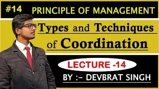 Types and Techniques of Coordination in Organisation