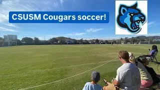 Khayle watches Cal State San Marcos Cougars Men's and Women's soccer!