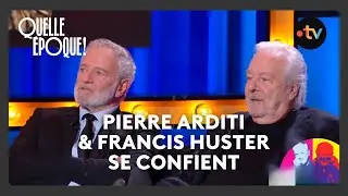 Sur le divan avec Francis Huster et Pierre Arditi - #QuelleEpoque 10 janvier 2026