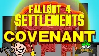 Fallout 4 Settlements: Epic Covenant