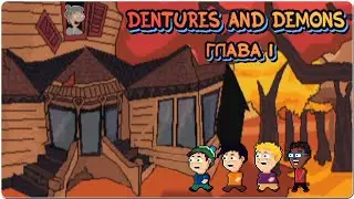 Dentures and Demons Глава 1 Особняк с привидениями