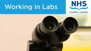 Working in Labs at NHS Golden Jubilee