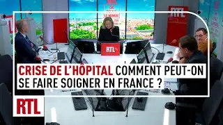 Crise de l'hôpital : comment peut-on se faire soigner en France ?