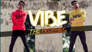 VIBE - The Prophec | Chandan Ckay Choreography | Dance Video