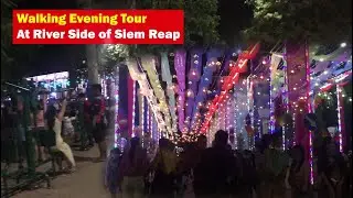 Walking Evening Tour at River side of Siem Reap