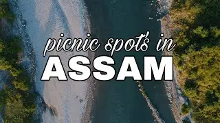 Best Picnic spots in Assam II Top 5 Picnic Places in Assam II Drone shot