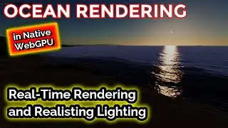[NervLand Demo 004] Real-time Realistic Ocean Rendering & Lighting - in Native WebGPU