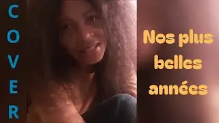 Nos plus belles ann&eacute;es - Kimberose & Grand corps malade Cover - IM&Eacute;AA
