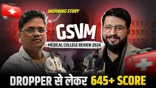 GSVM Kanpur College review | Story Of Dr Vinay | Azamgarh To GSVM Journey | How to Score 645 In NEET